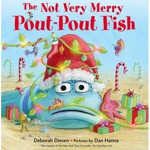 The Not Very Merry Pout-Pout Fish -- Deborah Diesen